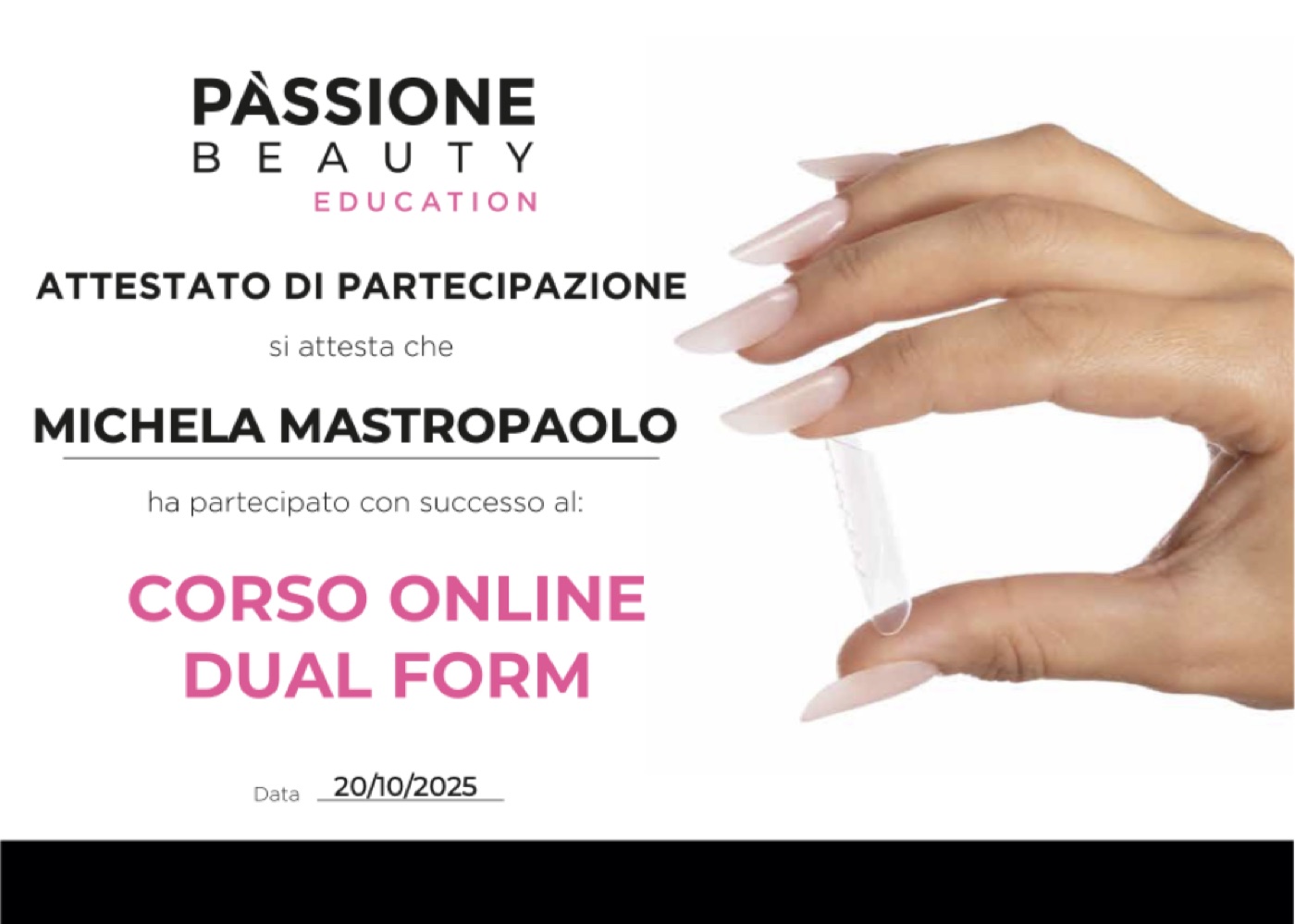 Attestato P&agrave;ssione Beauty Education — Corso online Dual Form rilasciato a Michela Mastropaolo
